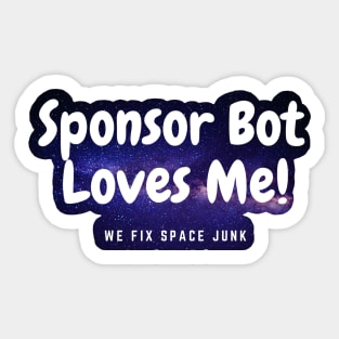 Sponsor Bot Loves Me! (Space Version) Sticker